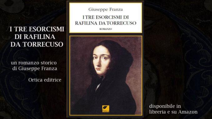 I tre esorcismi di Rafilina da Torrecuso, di Giuseppe Frenza, edito da Ortica editrice
