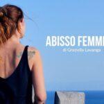 Locandina di Abisso Femminile, il documentario di Graziella Lavanga.