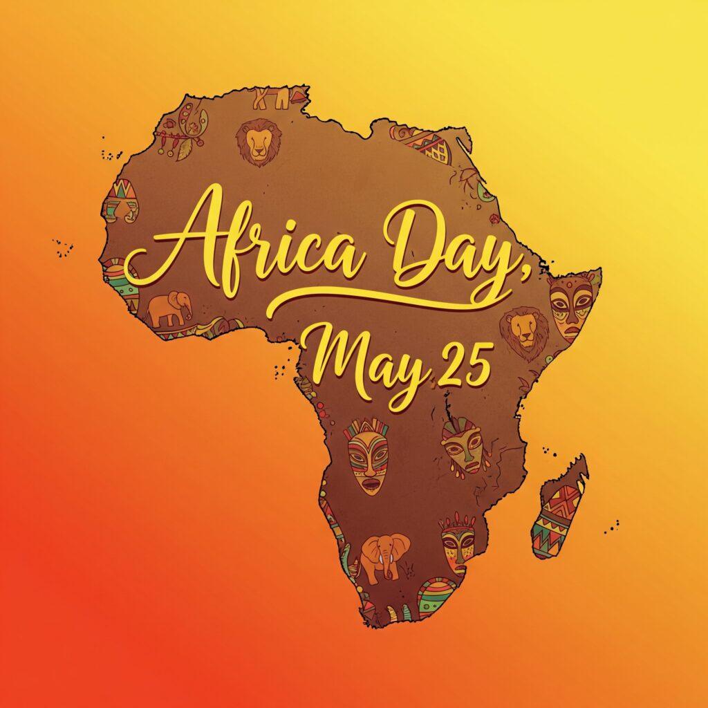 Africa Day, Giornata Mondiale dell'Africa, 25 maggio.