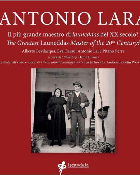 Iscandula presenta il libro sulla figura di Antonio Lara, maestro di launeddas, il 27 giugno a Escolca.